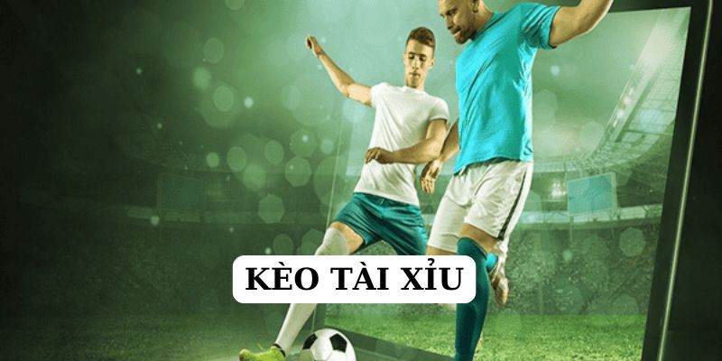 Kèo tài xỉu