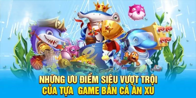 Sức hấp dẫn đặc biệt của tựa game bắn cá ăn xu 88clb