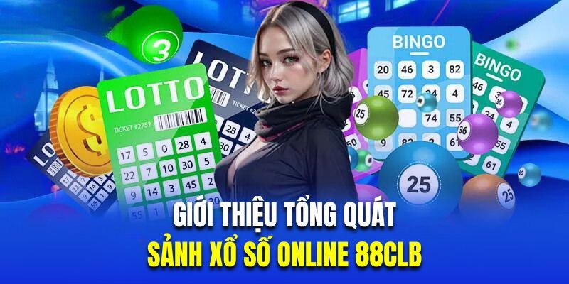 Tổng quan về xổ số 88CLB